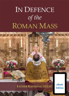 In Defence of the Roman Mass (eBook)