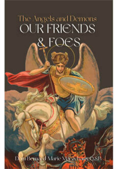 The Angels and Demons: Our Friends and Foes